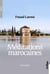 Méditations marocaines - chroniques