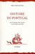 Histoire du portugal - avec un épilogue d'yves léonard sur le portugal d'aujourd'hui