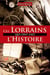 Ces Lorrains qui ont fait l'Histoire
