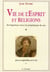 Vie de l'esprit et religions - de l'expérience vécue à la métaphysique du sens