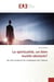 La spiritualite, un bien inutile obstacle? : De Cela s'eclairent les enveloppes des Chakras