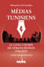 Médias tunisiens : Le long chemin de l'émancipation (1956-2023)