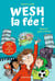 Wesh, la fée !