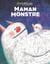 Maman monstre