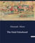 The Fatal Falsehood : A Study of Betrayal and Honor in Hannah More's Tragic Drama
