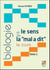 Biologie et le sens de la "mal a dit", le cours Tome 2