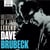 Milestones of a jazz legend / Dave Brubeck