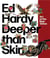 Ed Hardy deeper than skin : art of the new tattoo