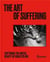 The art of suffering : Capturing the brutal beauty of road cycling