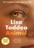 Animal : The 'compulsive' (Guardian) new novel from the author of THREE WOMEN
