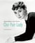 Our fair lady : Audrey Hepburn s life in pictures