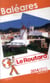 Guide du routard - baléares (édition 2014/2015)