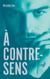 À contre-sens Tome 2 : Nick