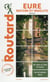 Guide du Routard : Eure nature et insolite (Normandie)