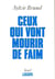 Ceux qui vont mourir de faim
