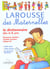 Larousse des maternelles - le dictionnaire des 4-6 ans