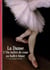 La danse - vol01 - du ballet de cour au ballet blanc