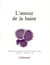 Nouvelle revue de psychanalyse t.33 - l'amour de la haine