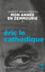 Mon année en Zemmourie t.2 : Eric le cathodique