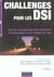 Challenges pour les dsi - l'art du management des systemes d'information en 21 etudes de cas (2e edition)