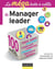 La boîte à outils : du manager leader - 100 compétences essentielles pour déployer vos atouts