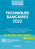 Techniques bancaires (édition 2022)