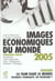 Images economiques du monde - panorama annuel (edition 2005)