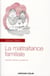 La maltraitance familiale - dévoiler, intervenir, transformer