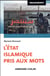L'etat islamique pris aux mots