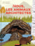 Nous, les animaux architectes