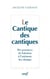 Le cantique des cantiques : Des pourpres de Salomon à l'anémone des champs