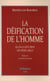 La déification de l'homme