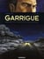 Garrigue Tome 2 - personne n'est à l'abri d'une mauvaise rencontre...