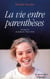 La vie entre parentheses