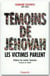 Témoins de jéhovah : les victimes parlent