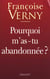 Pourquoi m'as-tu abandonnée ?