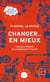 Changer ... en mieux