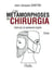 Les metamorphoses de chirurgia