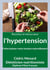 Recettes et menus pour l'hypertension. : Faites baisser votre tension naturellement.