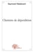 Chemins de deperdition - un chemin vers soi-meme