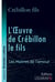 L'Oeuvre de Crébillon le fils - Les Maîtres de l'Amour