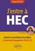 J'entre à HEC : Avant et pendant la prépa, le parcours gagnant de A à Z