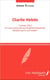 "Charlie Hebdo" - 7 janvier 2015 et si les caricatures du prophète Mohammed n'étaient pas le vrai mobile ?