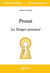 Proust : le temps retrouvé