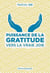 Puissance de la gratitude - vers la vraie joie