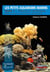 Les petits aquariums marins Tome 1 : théorie et technique - mise en oeuvre et entretien du système