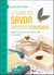 Le guide du savon vraiment écologique : Inspirez-vous de la nature pour créer vos recettes