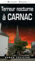 Terreur nocturne à carnac