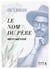 Le nom du père : récit métissé