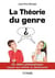 La théorie du genre - un délire philosophique imposé aux enfants et aux adolescents